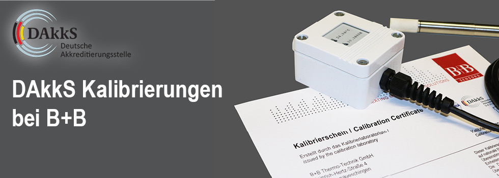 B+B Thermo-Technik GmbH aus Donaueschingen, Baden-Württemberg in Deutschland. Sensorik und Messtechnik. Dakks Kalibrierungen