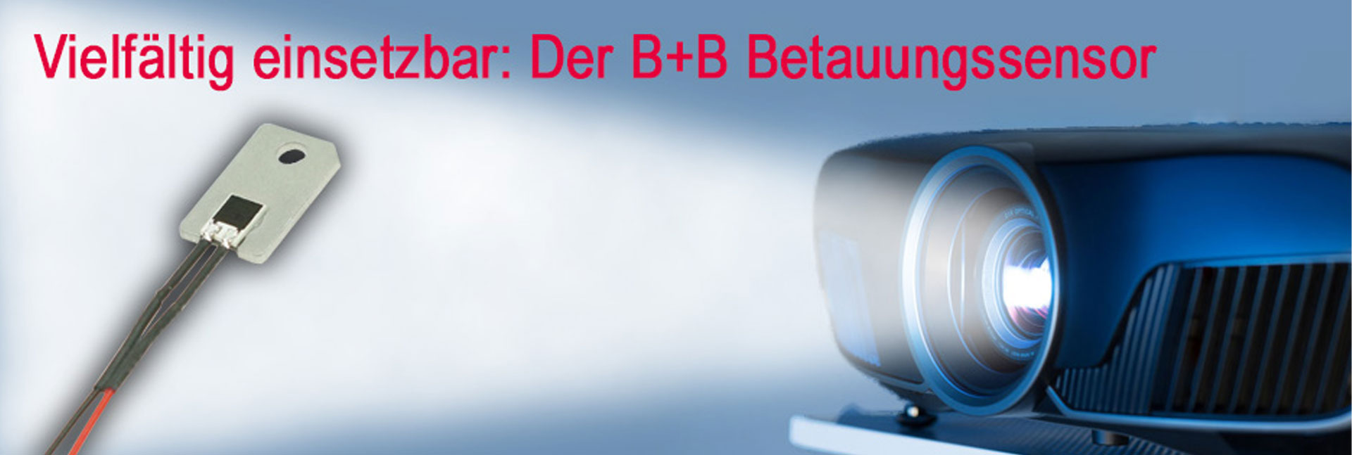 B+B Thermo-Technik GmbH | Donaueschingen | Messtechnik | Measurement technology | Betauungssensor